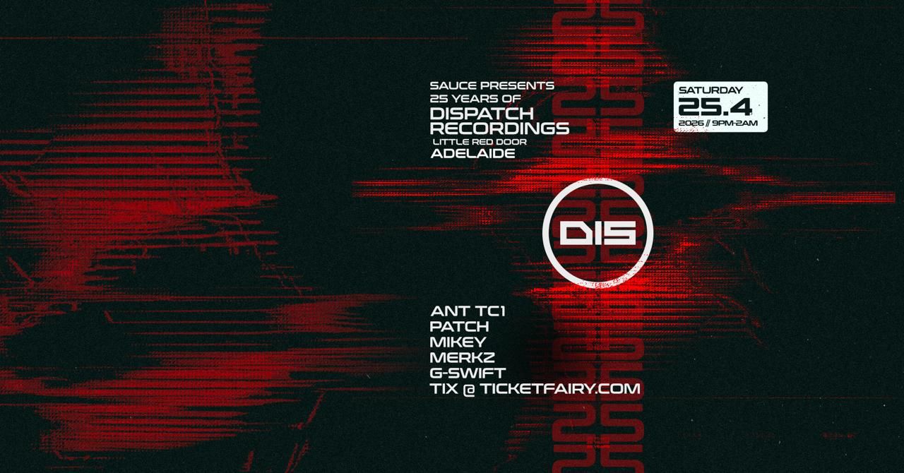 Sauce celebrates 25 years of Dispatch Recordings with Ant TC1 at Little Red Door